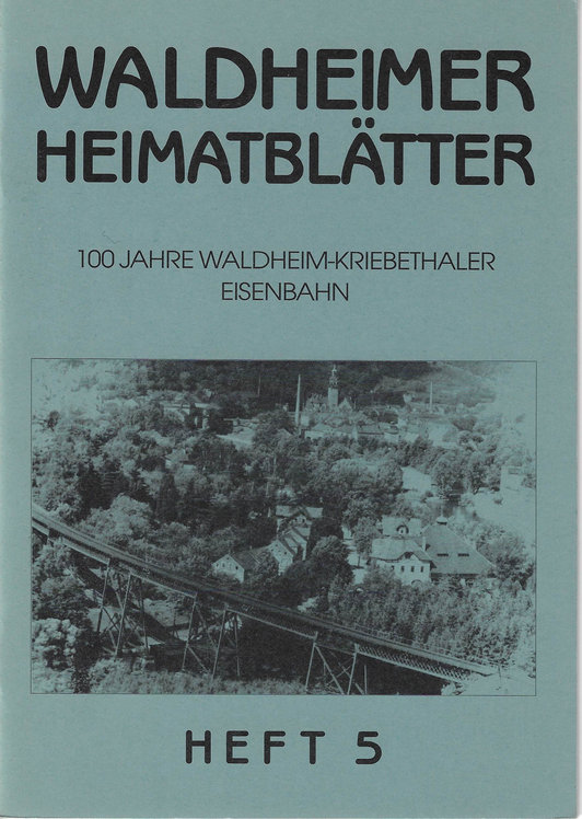 100 Jahre Waldheim-Kriebethaler Eisenbahn